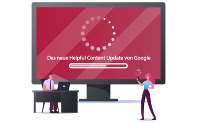 Das Helpful Content Update von Google – mehr hilfreicher Content für die Nutzer