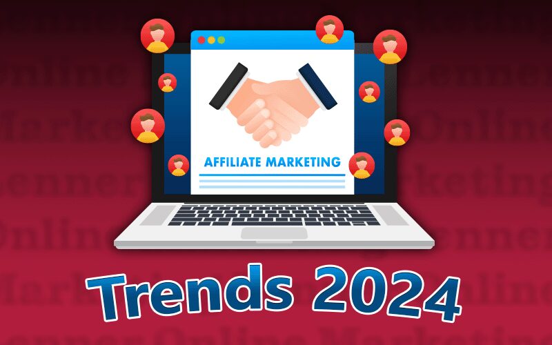 Die Affiliate Marketing Trends 2024 erklärt von Lenner Online Marketing aus Oer-Erkenschwick
